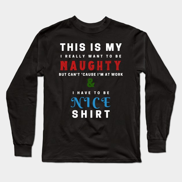 Naughty and Nice Long Sleeve T-Shirt by SisToSix